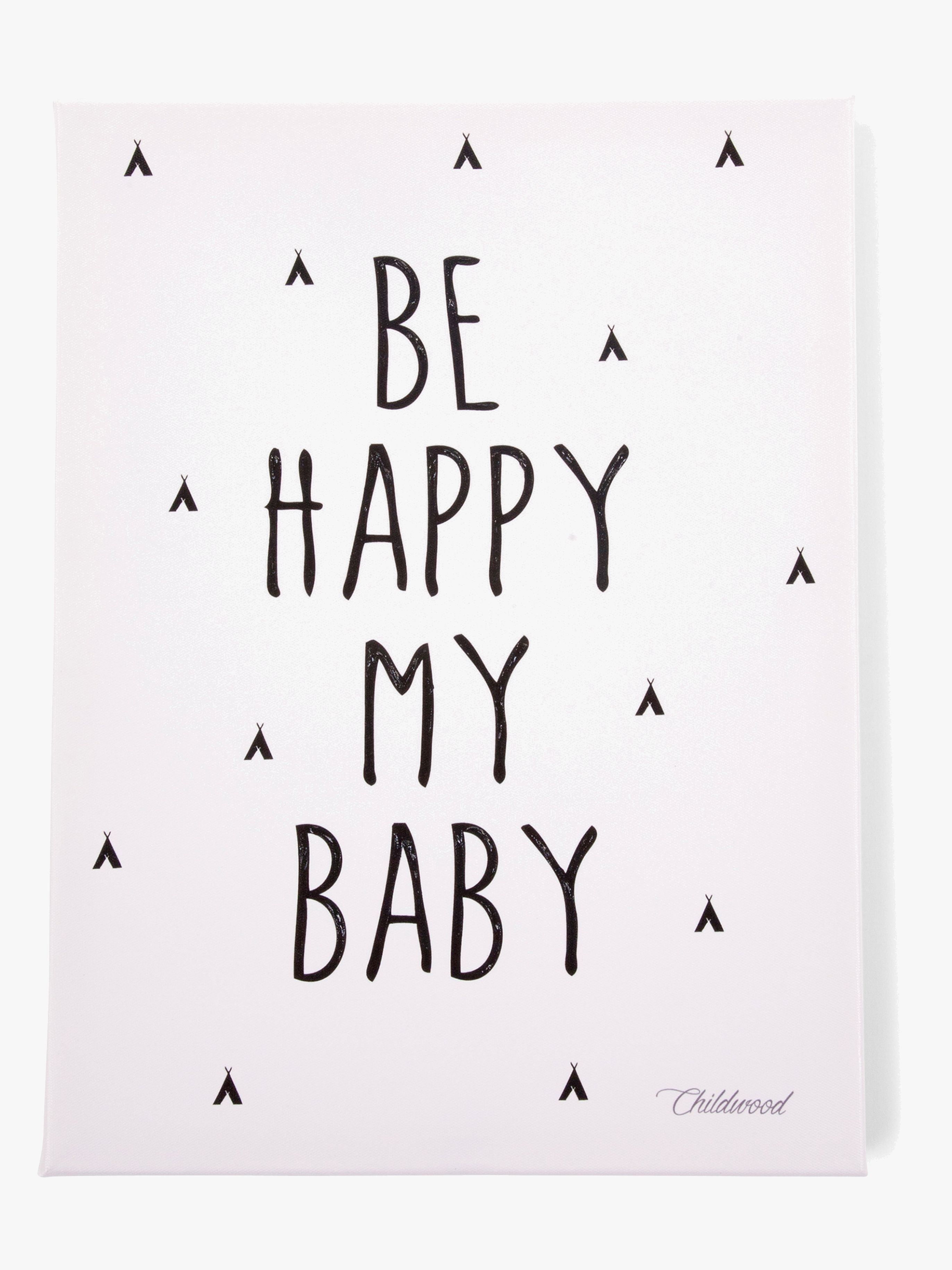 Childhome Gemälde Be My Happy Baby 30x40